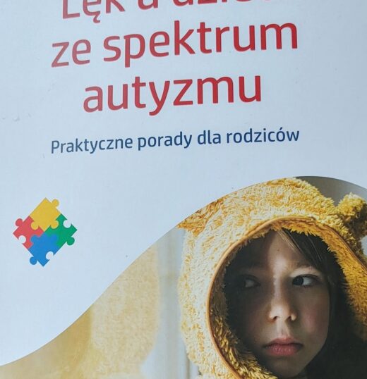 Lęk u&nbsp;dzieci ze&nbsp;spektrum autyzmu. Praktyczne porady dla&nbsp;rodziców